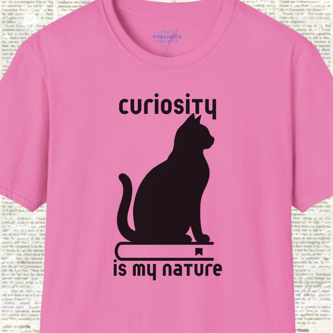 Curiosity Is My Nature Shirt - Azalea