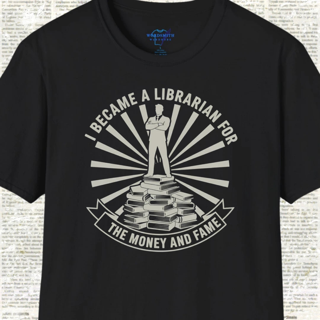 I Became a Librarian for the Money and Fame - Black