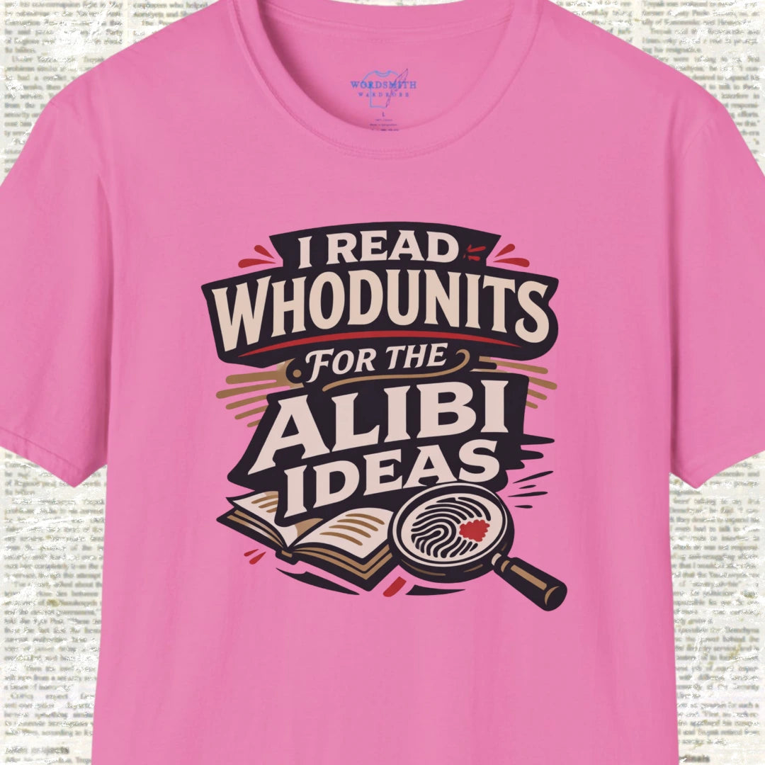 I Read Whodunits for the Alibi Ideas Shirt - Azalea