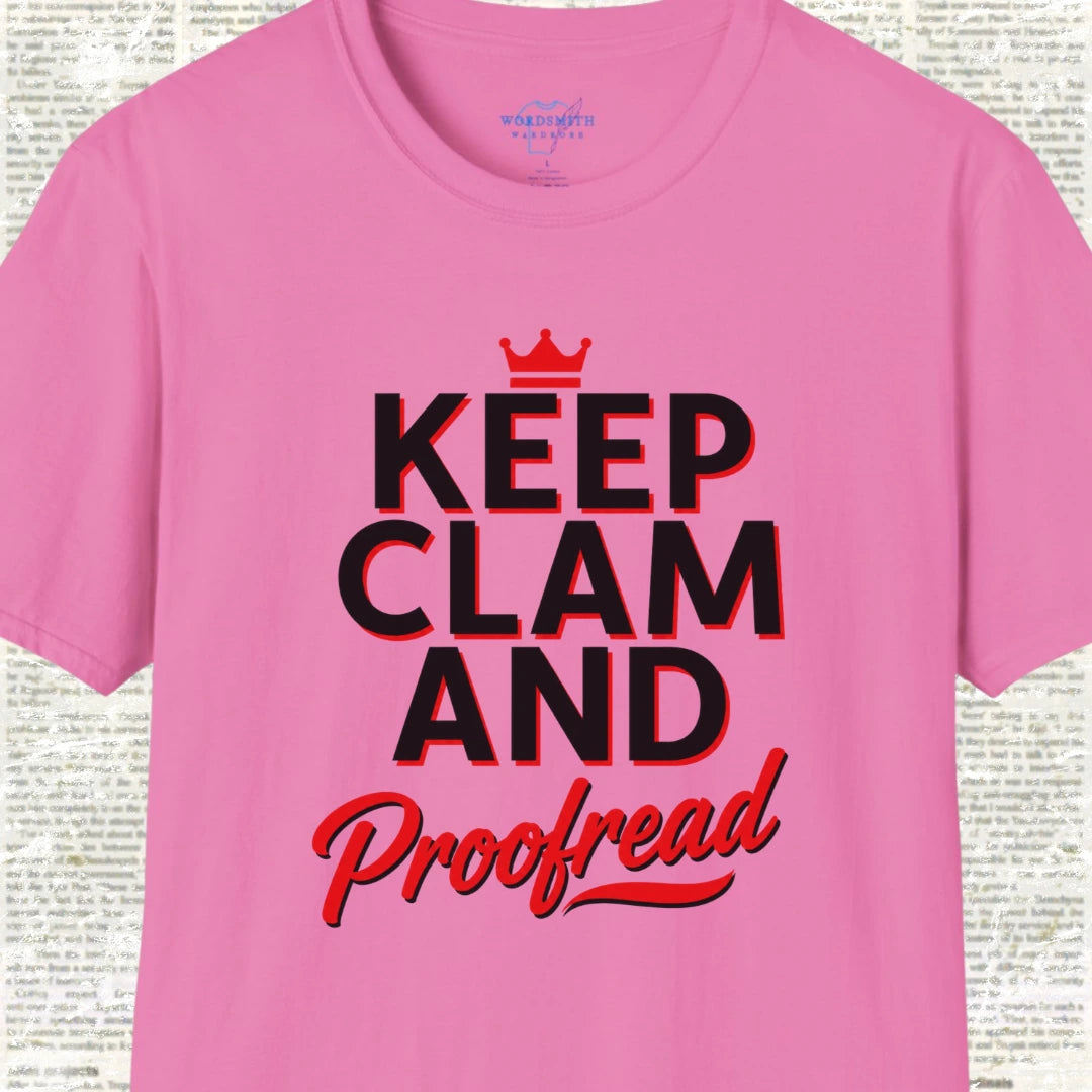Keep Clam and Proofread T-Shirt - Azalea