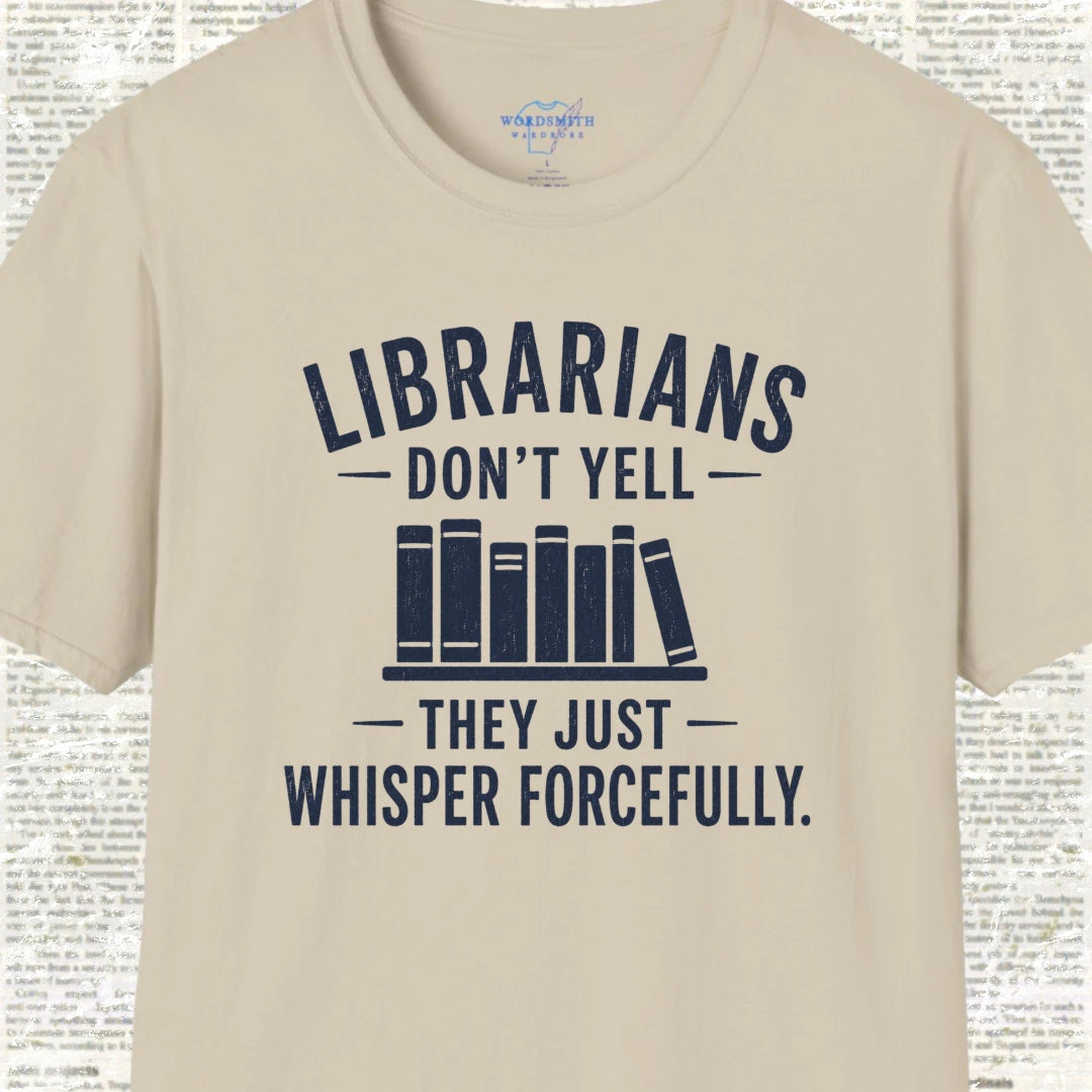 Librarians Don’t Yell Shirt - Sand