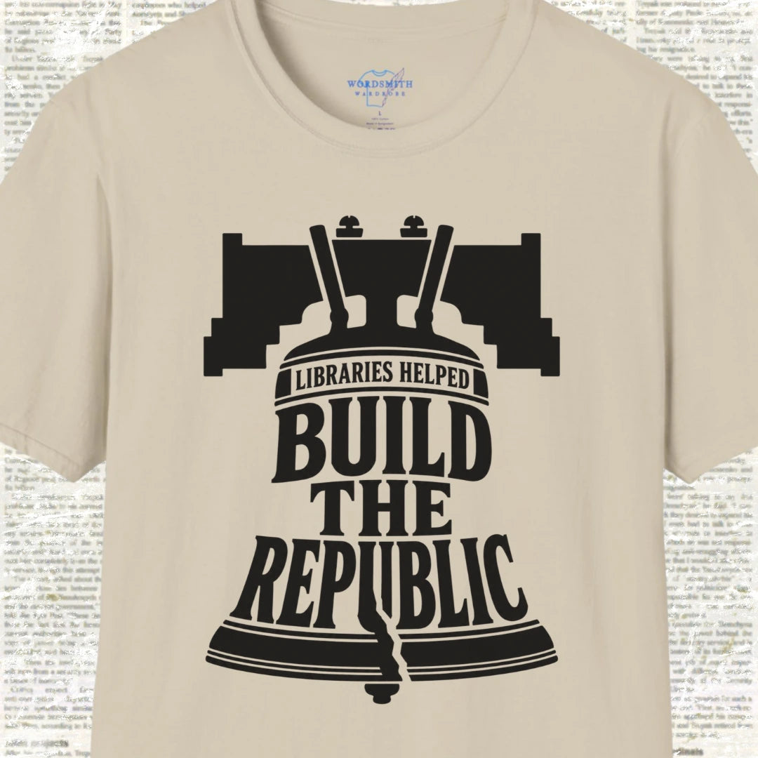Libraries Helped Build the Republic T-Shirt - Sand