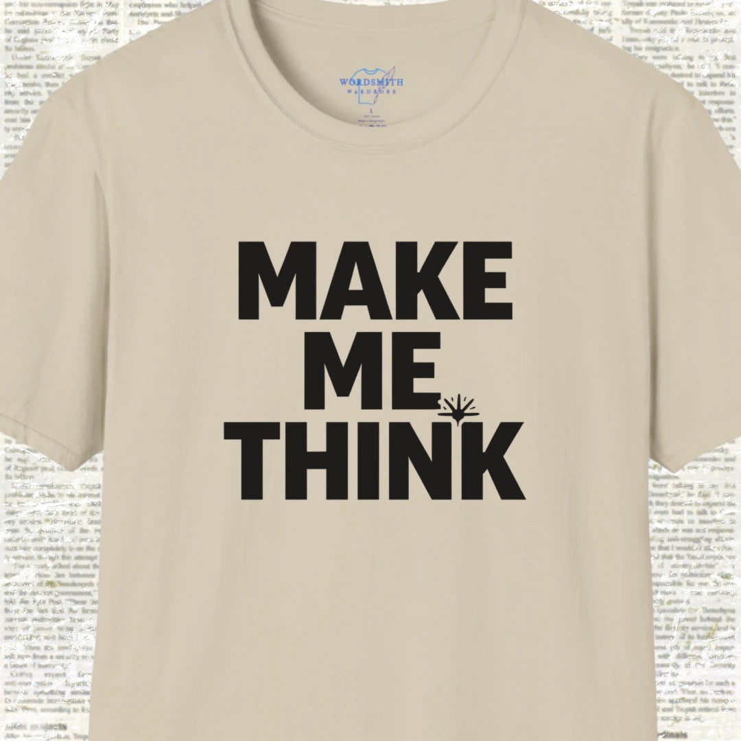 Make Me Think Shirt - Sand
