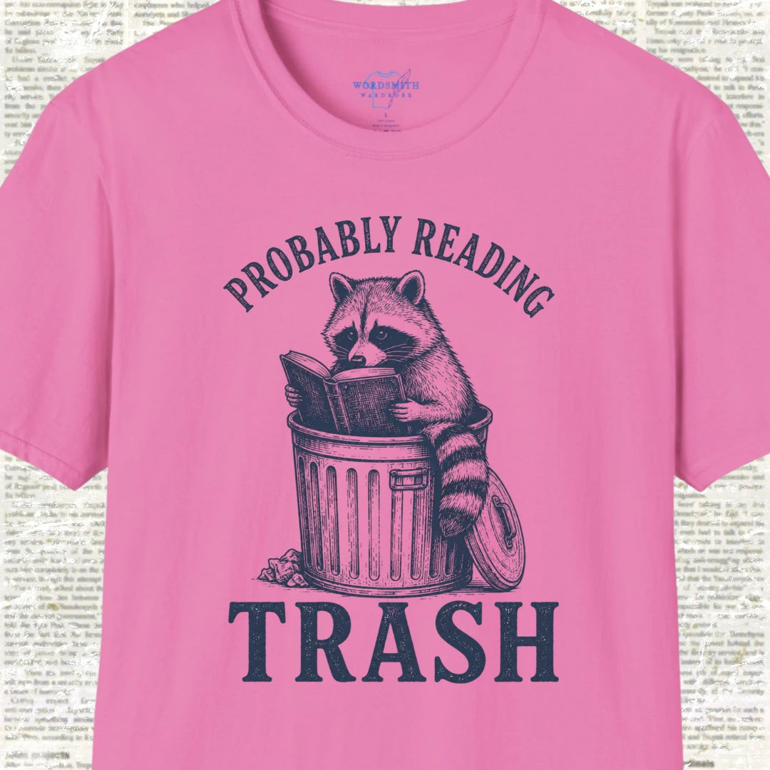 Probably Reading Trash T-Shirt - Azalea
