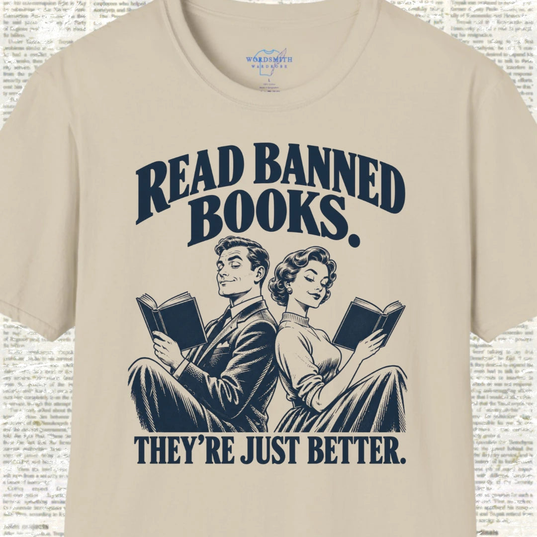 Read Banned Books They’re Just Better T-Shirt - Sand