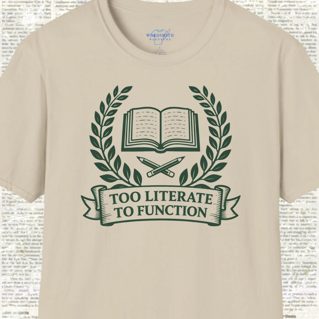 Too Literate to Function Shirt - Sand