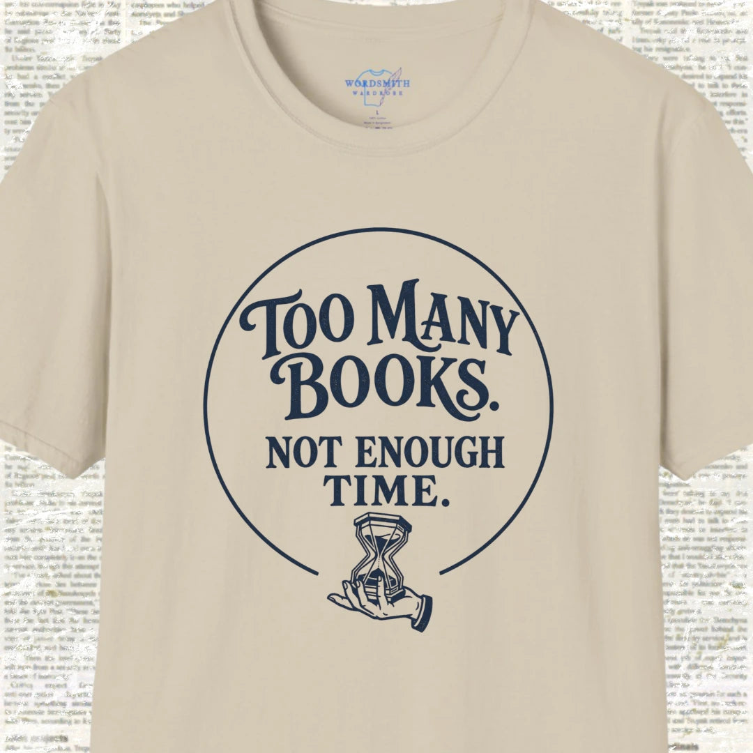 Too Many Books Not Enough Time T-Shirt - Sand
