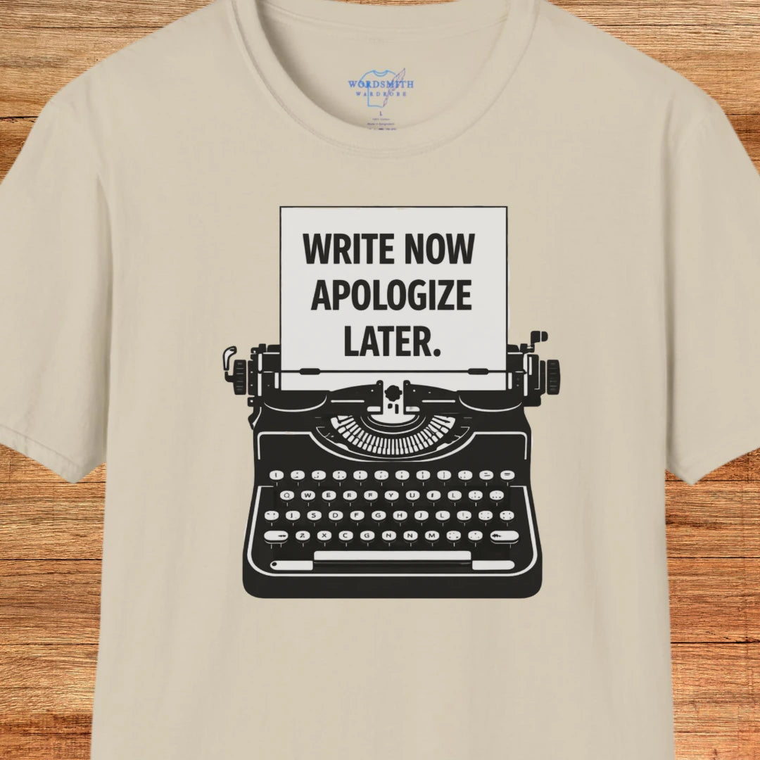 Write Now, Apologize Later T-Shirt - Sand