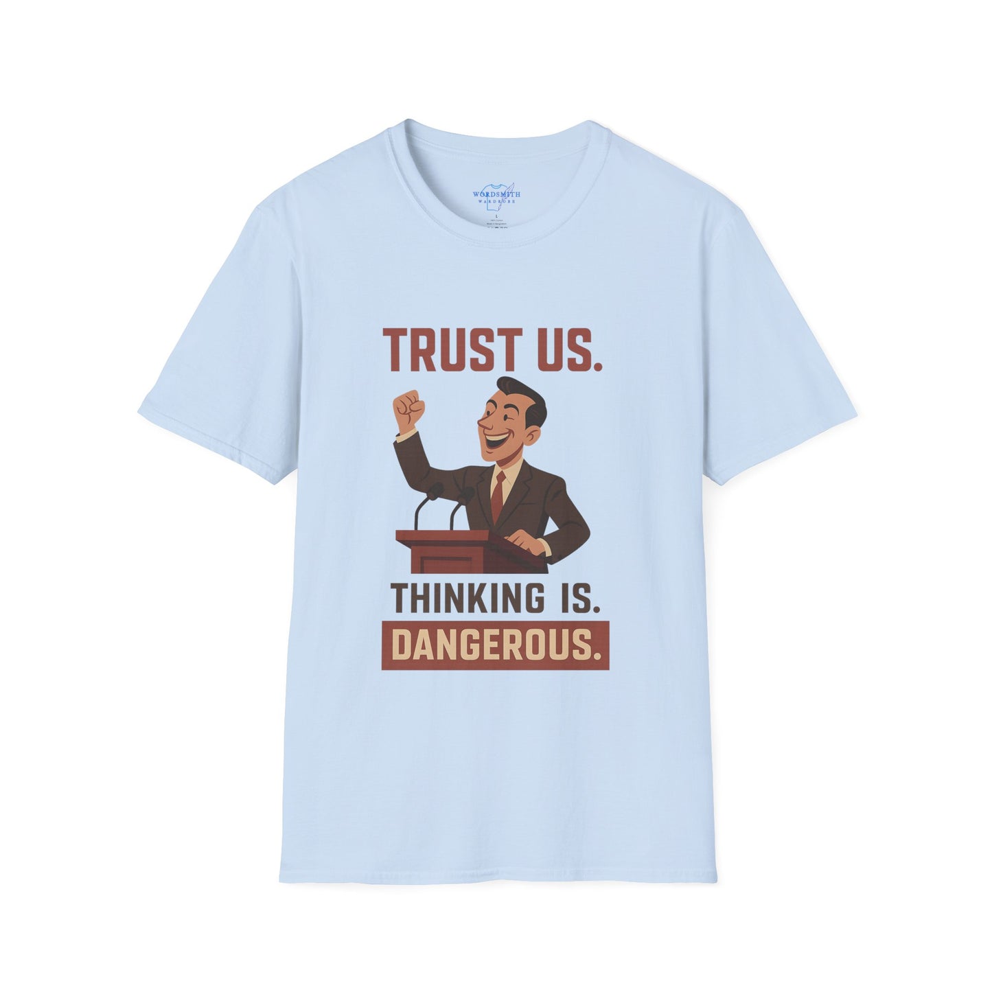Trust Us. Thinking Is Dangerous