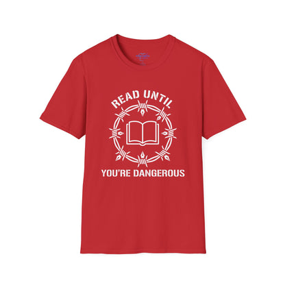 Read Until You’re Dangerous Shirt