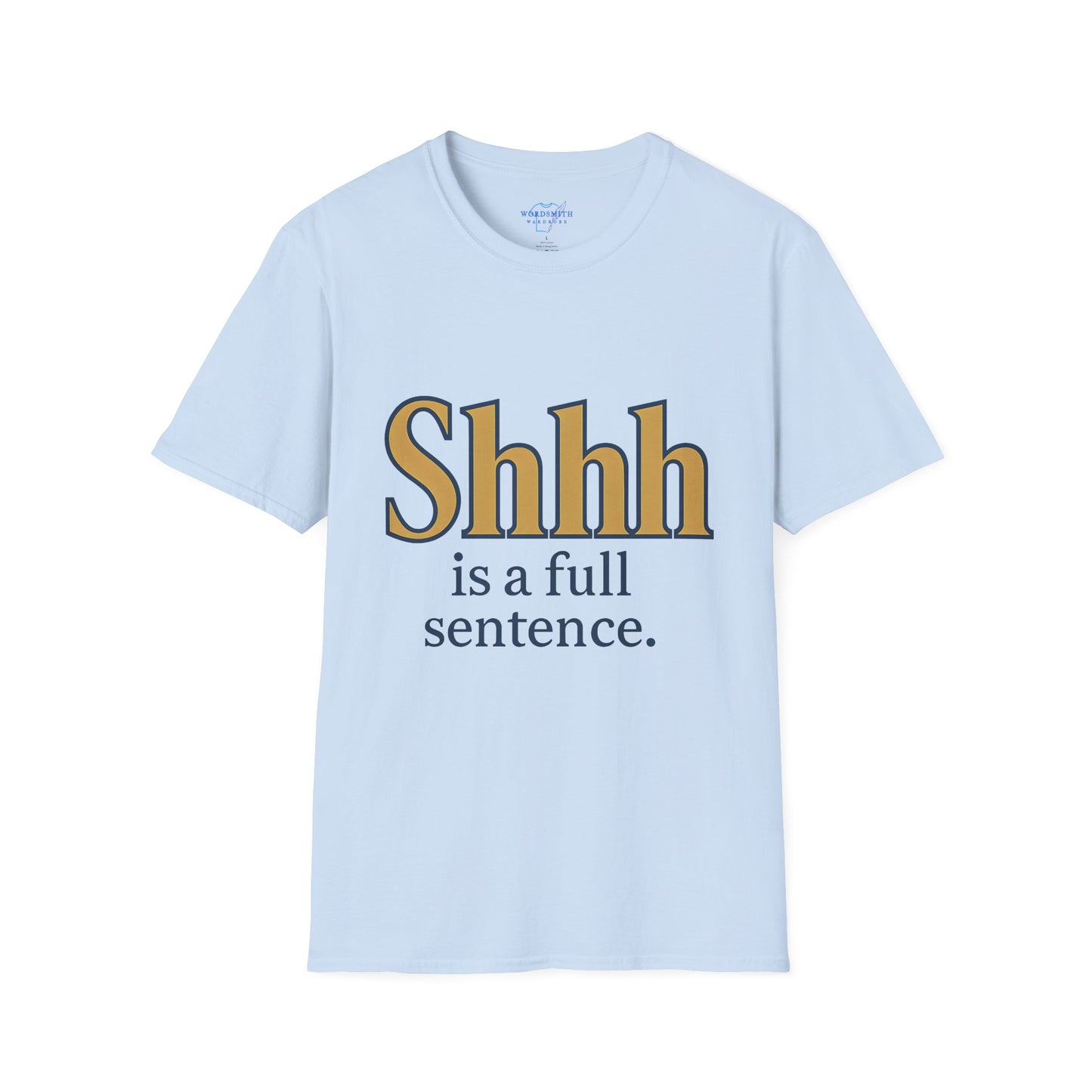 Shhh Is A Full Sentence
