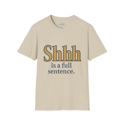 Shhh Is A Full Sentence