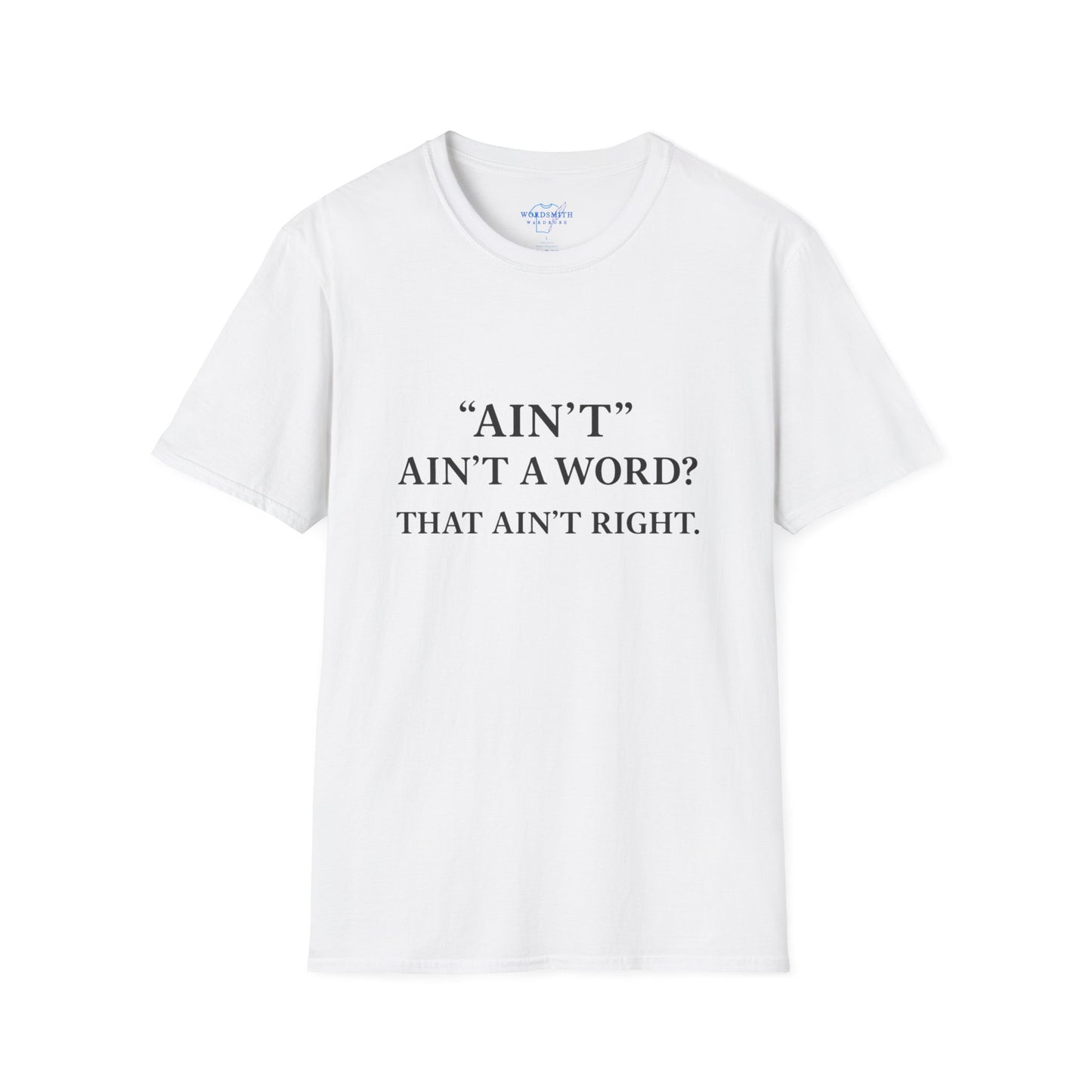 “Ain’t Ain’t a Word? That Ain’t Right.” – Grammar Humor Shirt
