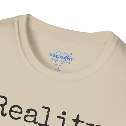 Reality Is for People Who Can’t Handle Fiction
