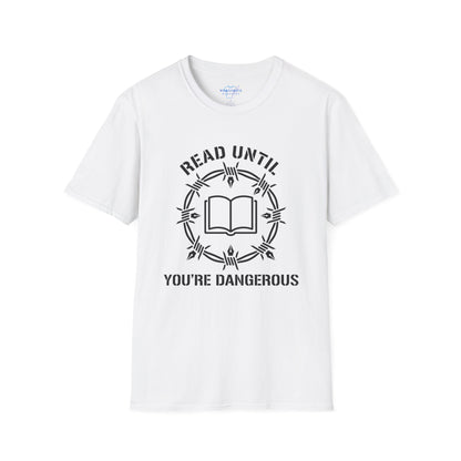 Read Until You’re Dangerous Shirt