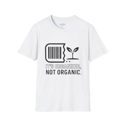 It's Organized Not Organic