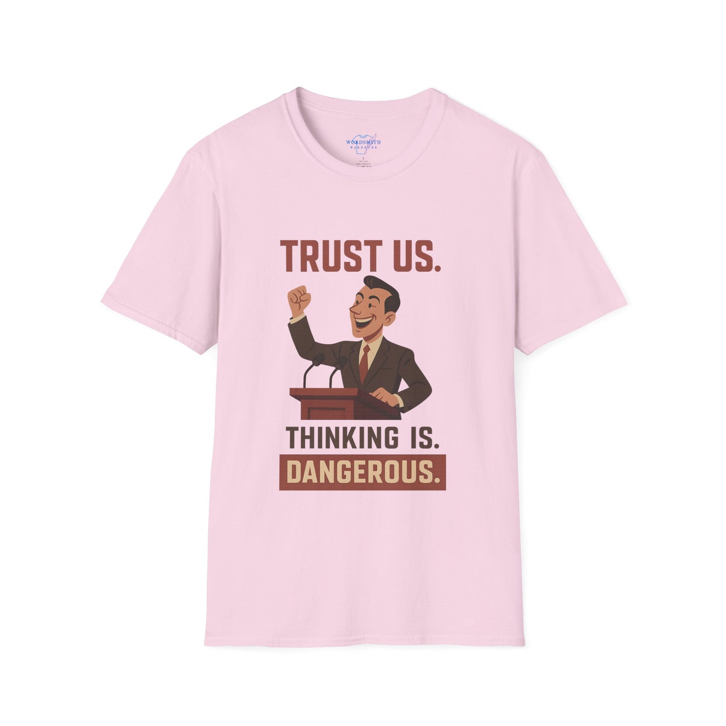 Trust Us. Thinking Is Dangerous