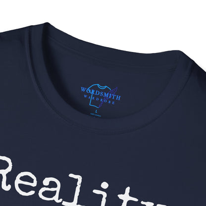 Reality Is for People Who Can’t Handle Fiction