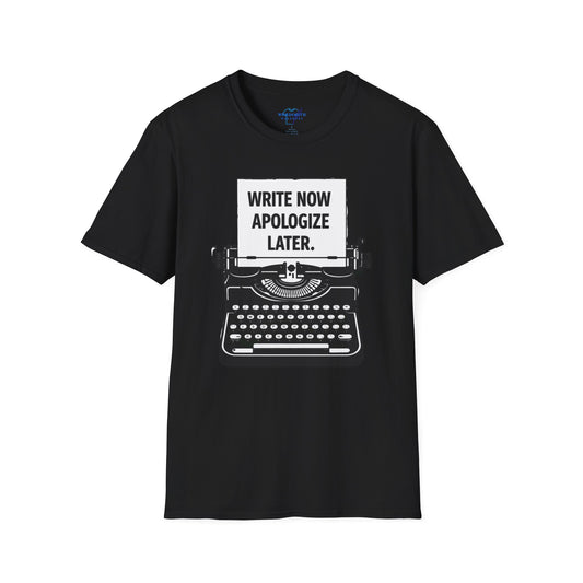 Typewriter 'Write Now, Apologize Later' T-Shirt
