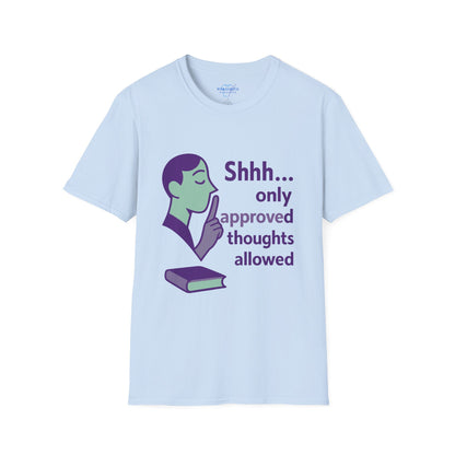 Shhh Only Approved Thoughts Allowed