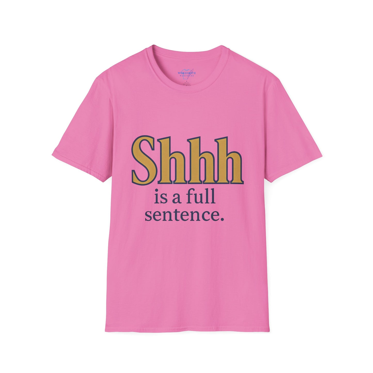 Shhh Is A Full Sentence