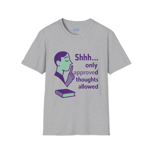 Shhh Only Approved Thoughts Allowed