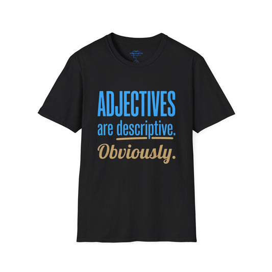 Adjectives Are Descriptive, Obviously – Grammar Humor Shirt