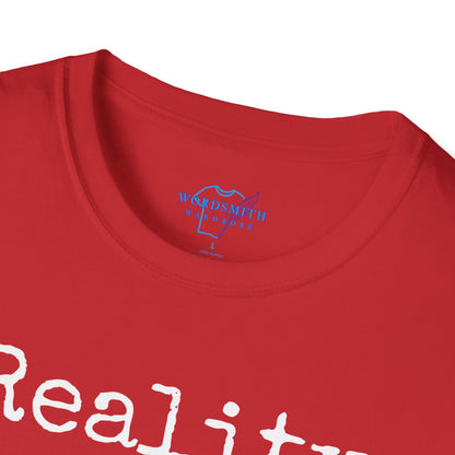 Reality Is for People Who Can’t Handle Fiction