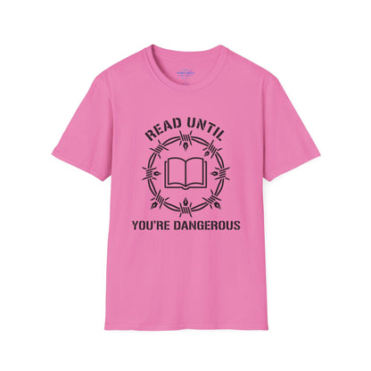 Read Until You’re Dangerous Shirt