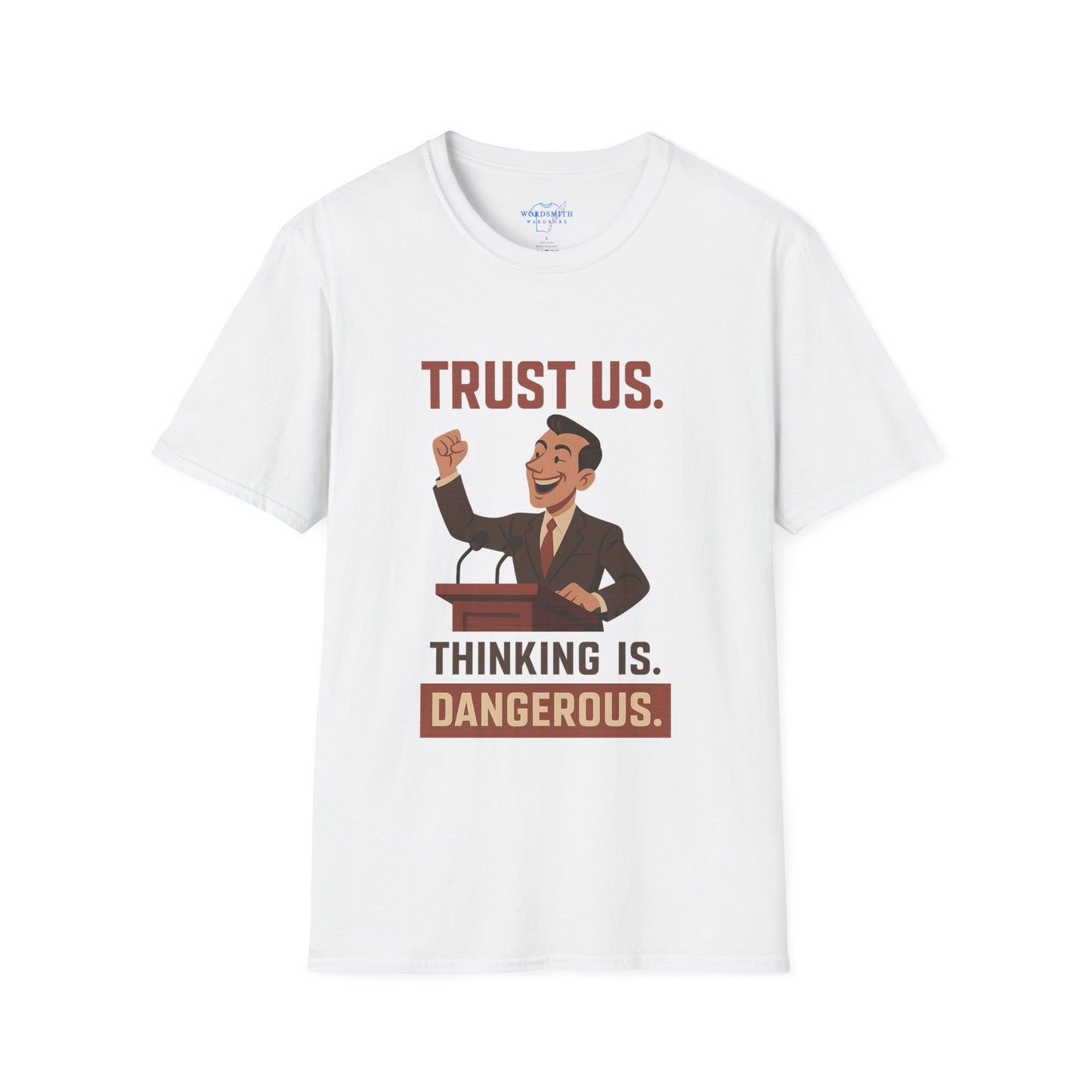 Trust Us. Thinking Is Dangerous