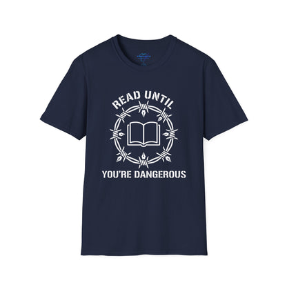 Read Until You’re Dangerous Shirt