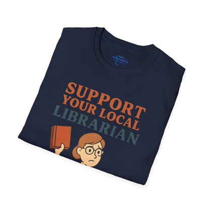 Support Your Local Librarian Shirt