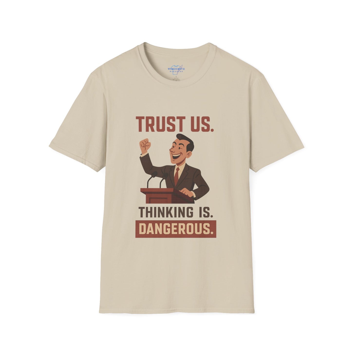 Trust Us. Thinking Is Dangerous