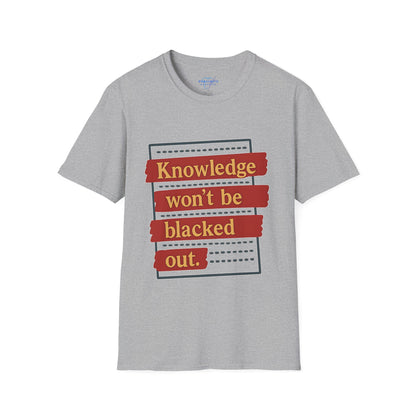 Knowledge Won't Be Blacked Out