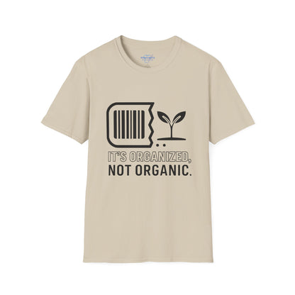 It's Organized Not Organic
