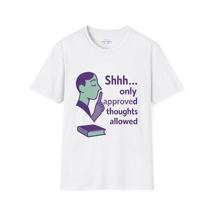 Shhh Only Approved Thoughts Allowed