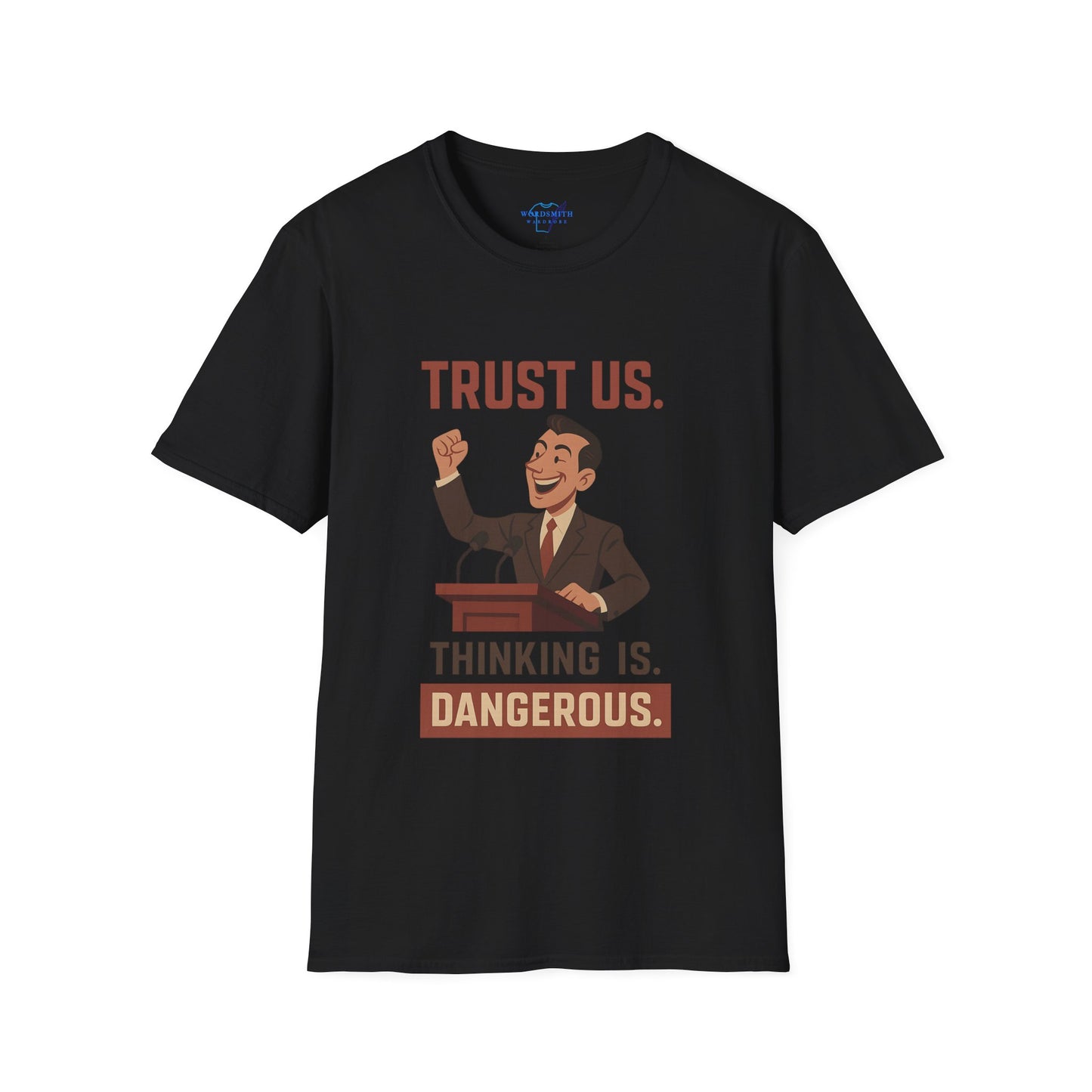 Trust Us. Thinking Is Dangerous