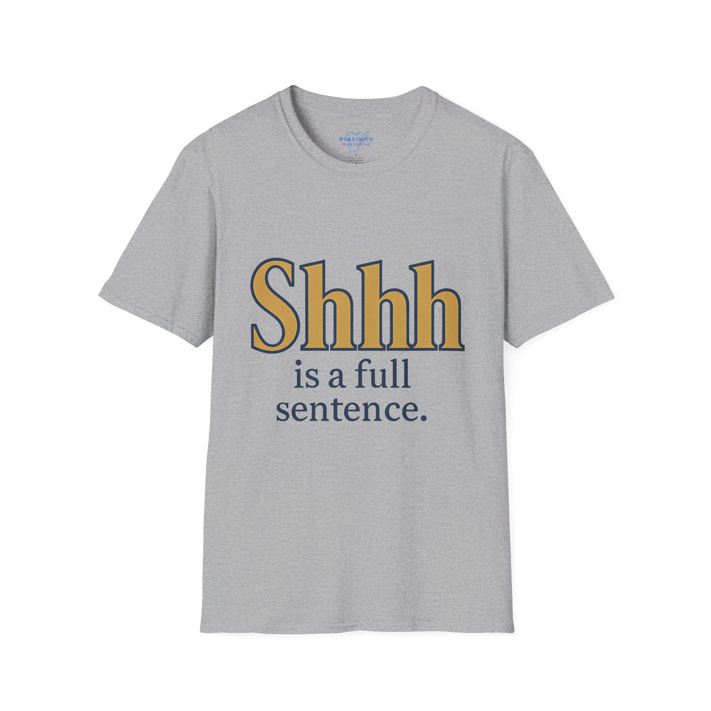 Shhh Is A Full Sentence