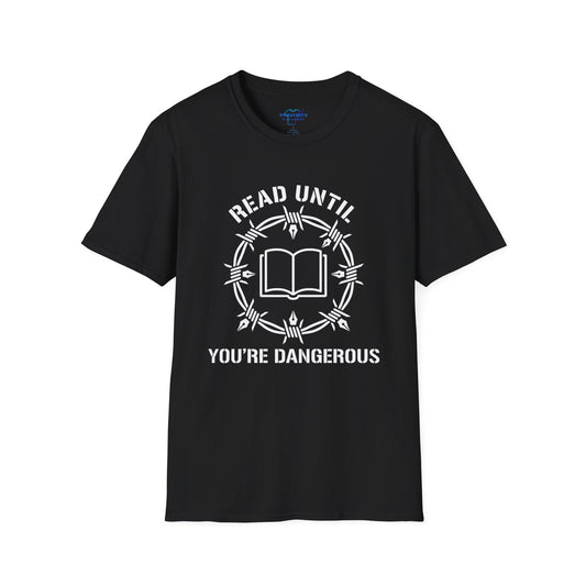 Read Until You’re Dangerous – Intellectual Freedom Reader Shirt