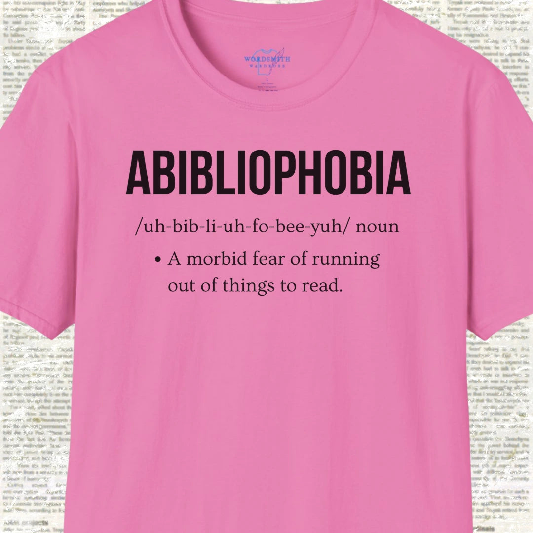 Abibliophobia Definition Shirt - Azalea