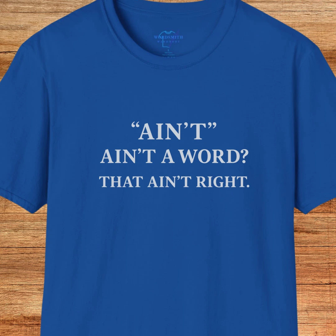 Ain’t Ain’t a Word? That Ain’t Right. - Royal