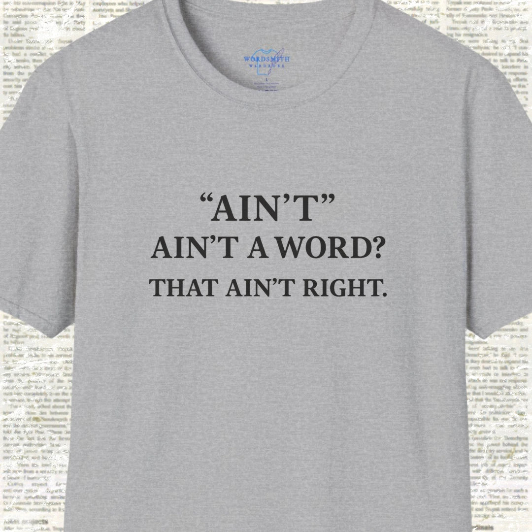 Ain’t Ain’t a Word? That Ain’t Right. - Sport Grey