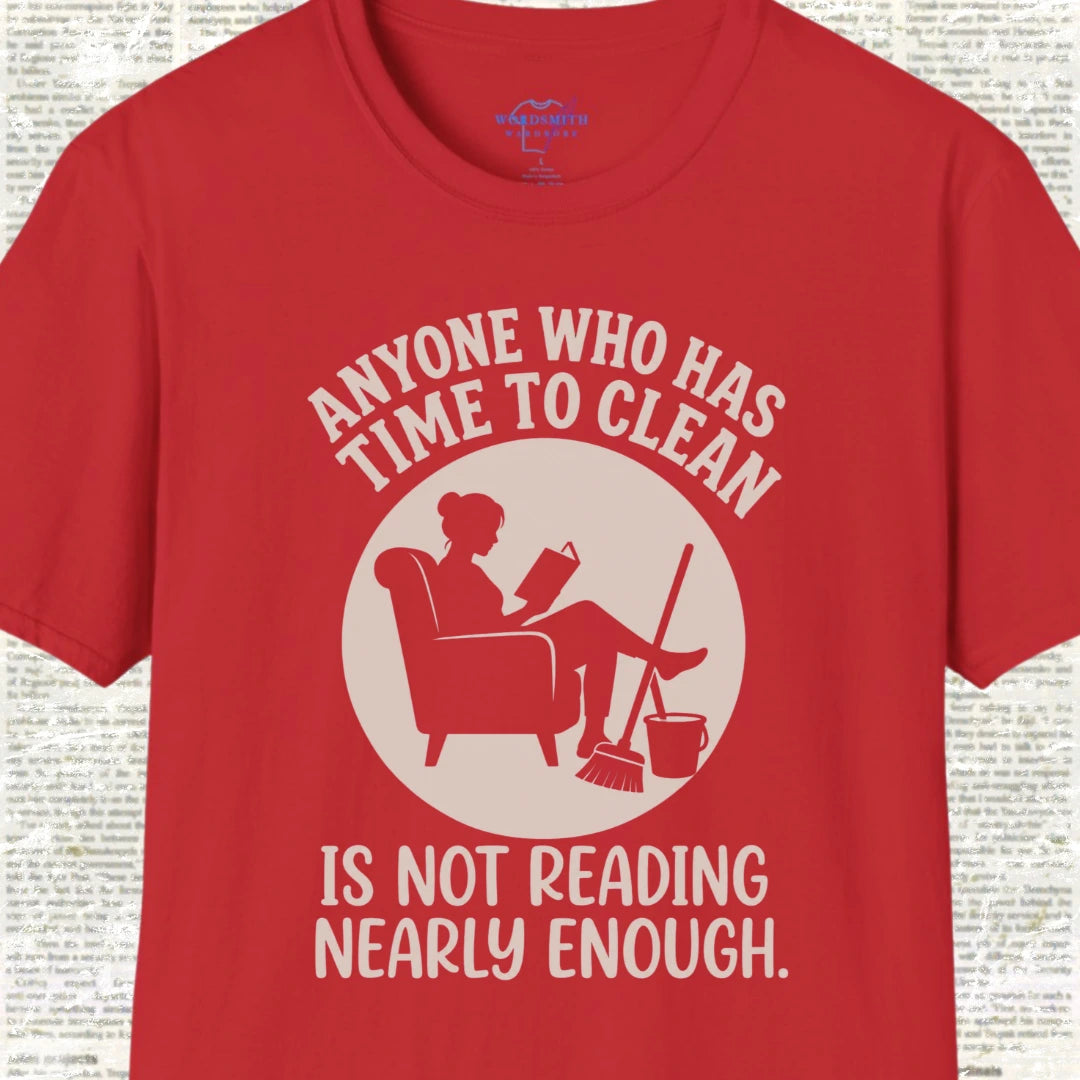 Anyone Who Has Time to Clean Is Not Reading Nearly Enough - Red