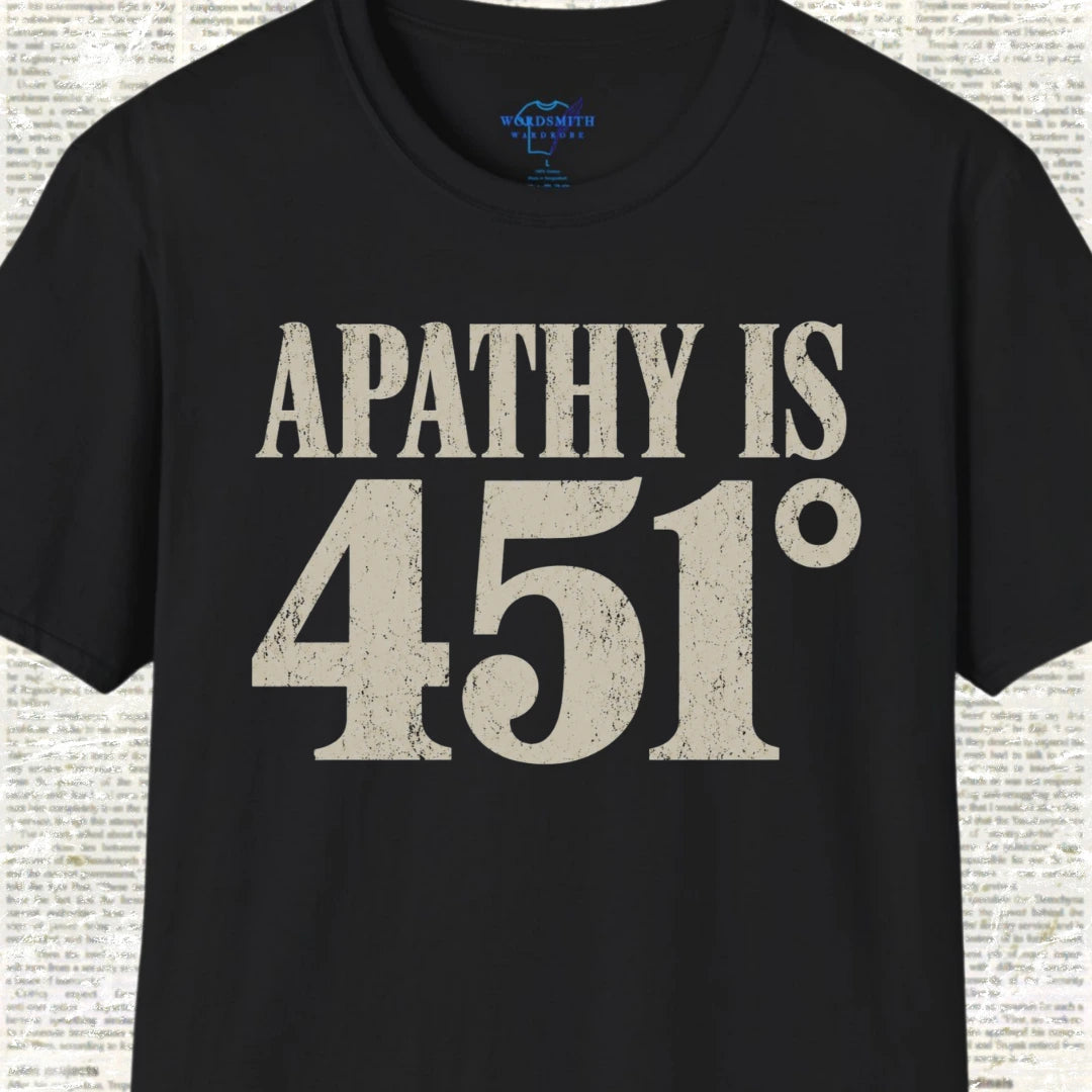 Apathy Is 451° T-Shirt - Black