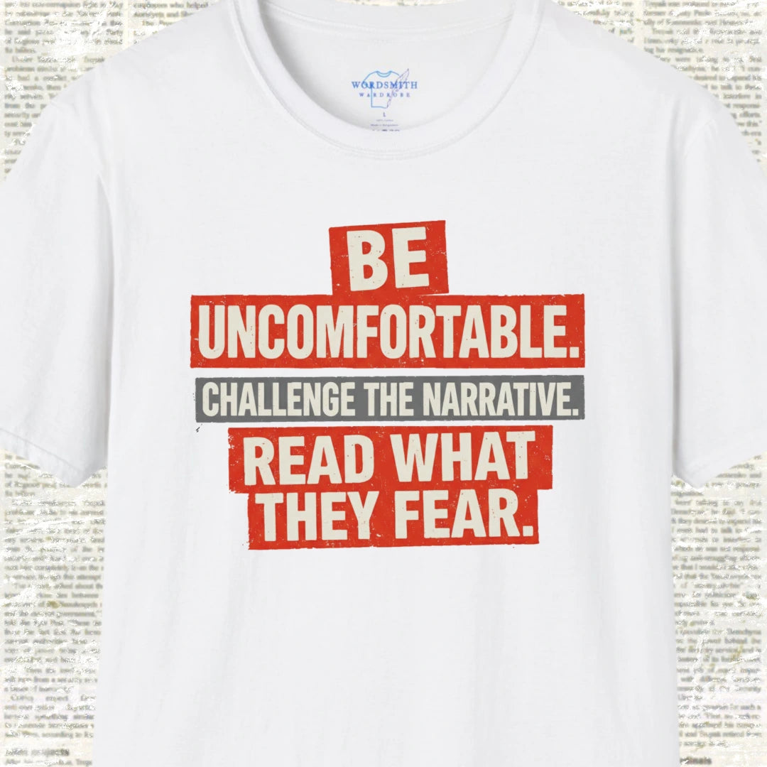 Be Uncomfortable. Challenge the Narrative - White