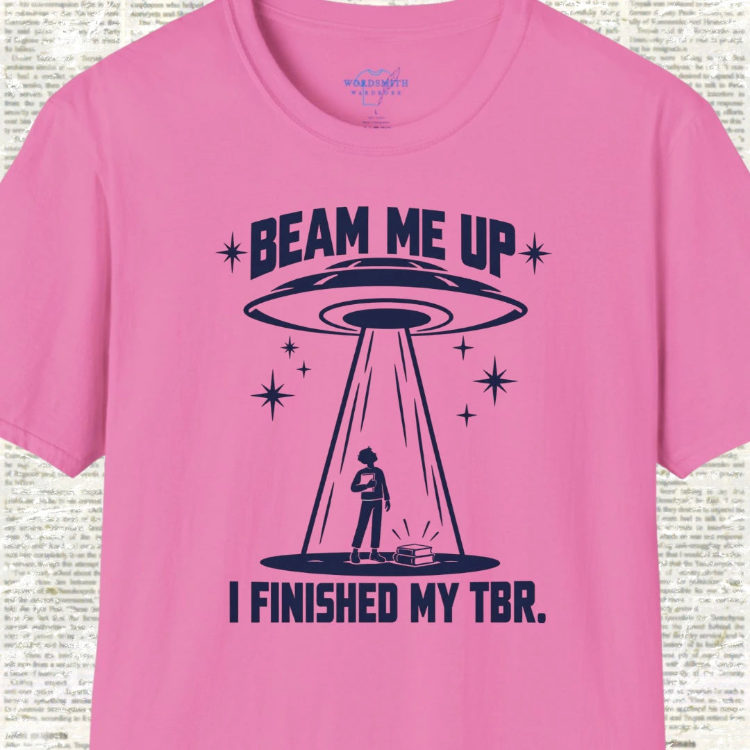 Beam Me Up I Finished My TBR Shirt - Azalea