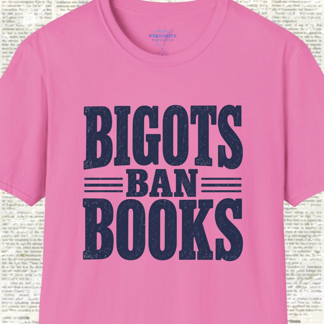 Bigots Ban Books T-Shirt - Azalea