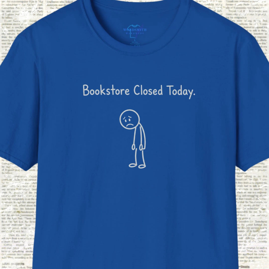 Bookstore Closed Today T-Shirt - Royal