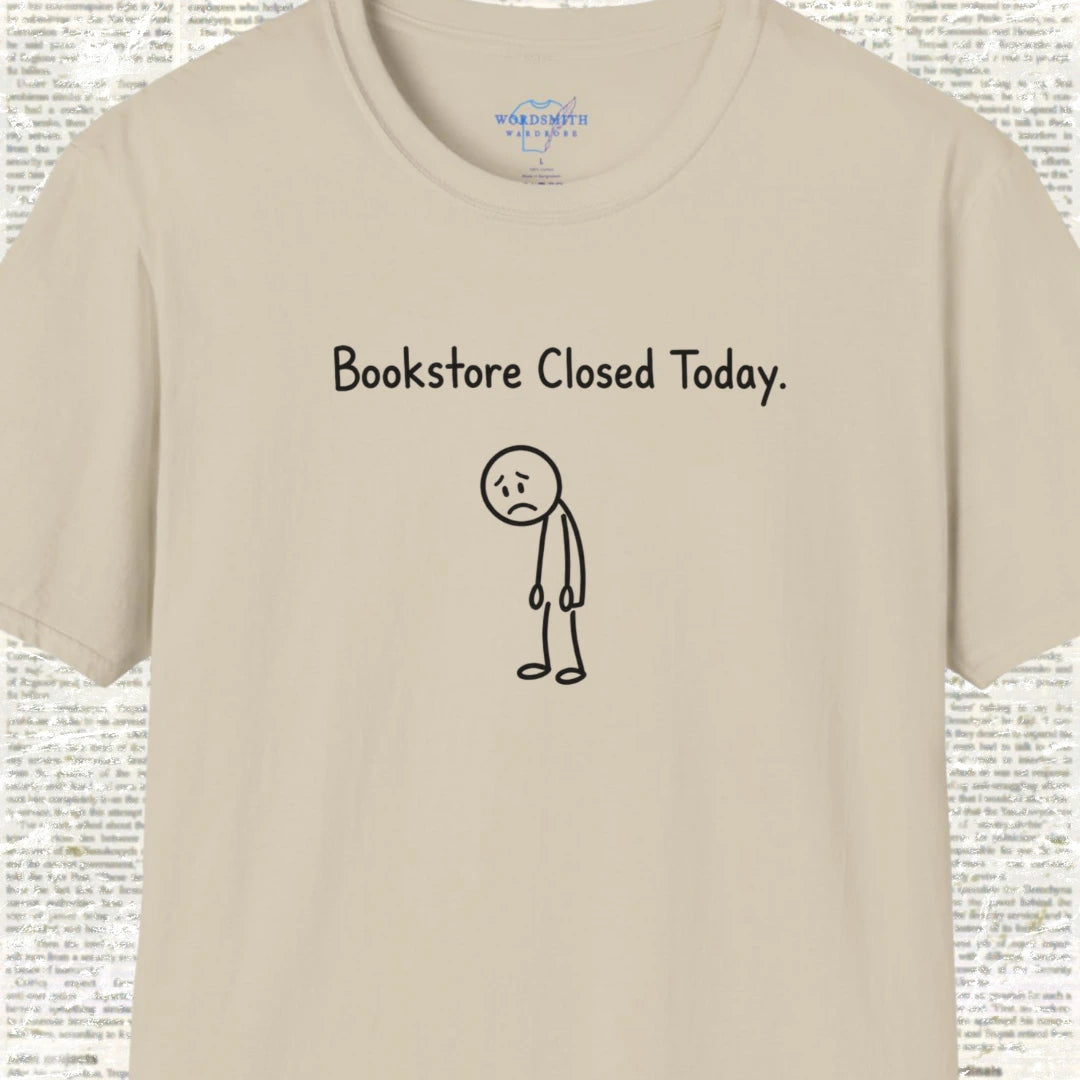 Bookstore Closed Today T-Shirt - Sand