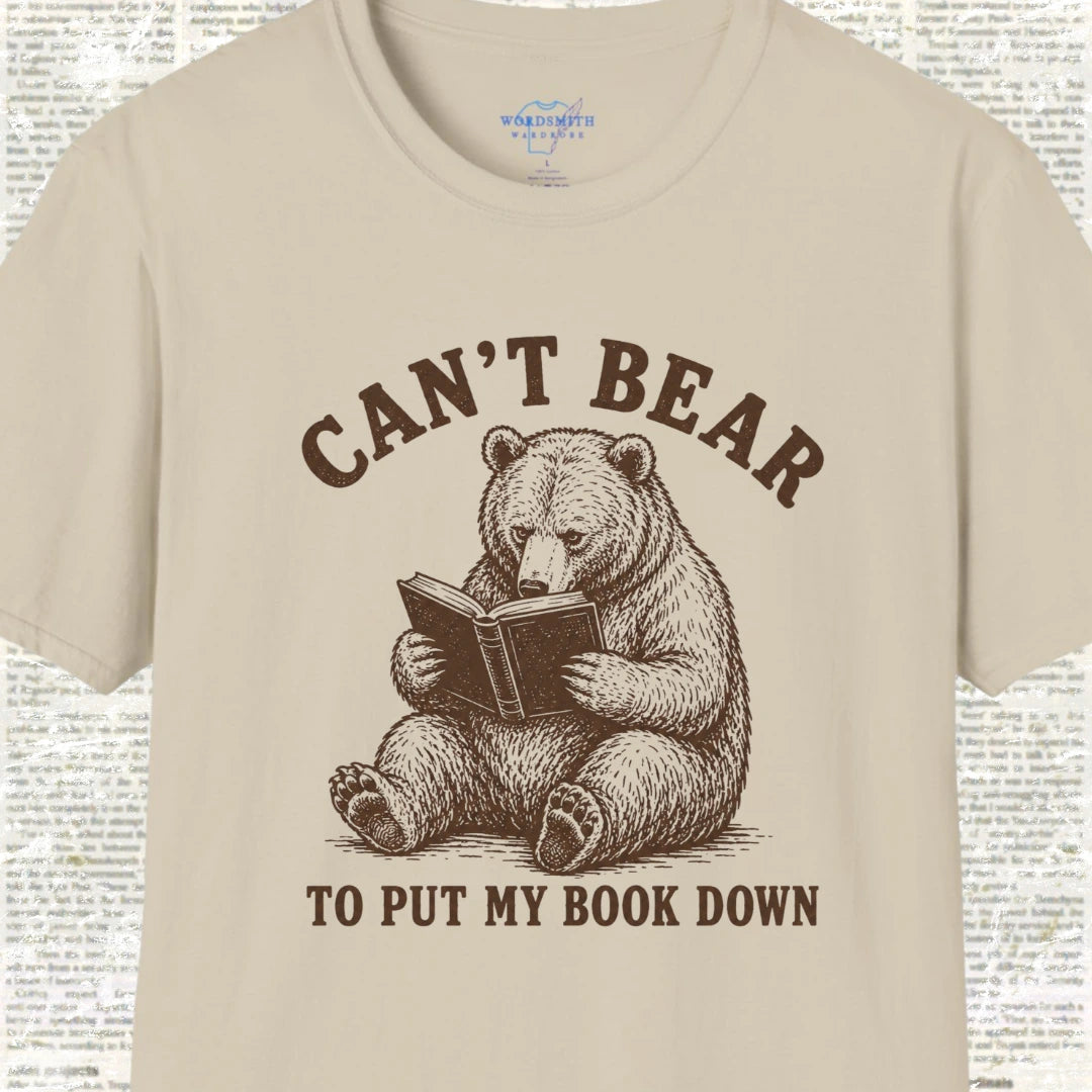 Can’t Bear to Put My Book Down T-Shirt - Sand